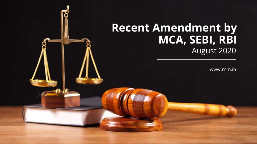 ﻿Recent Amendment by MCA, SEBI, RBI: August 2020