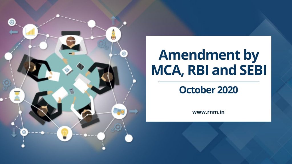 Amendment by MCA, RBI and SEBI: October 2020