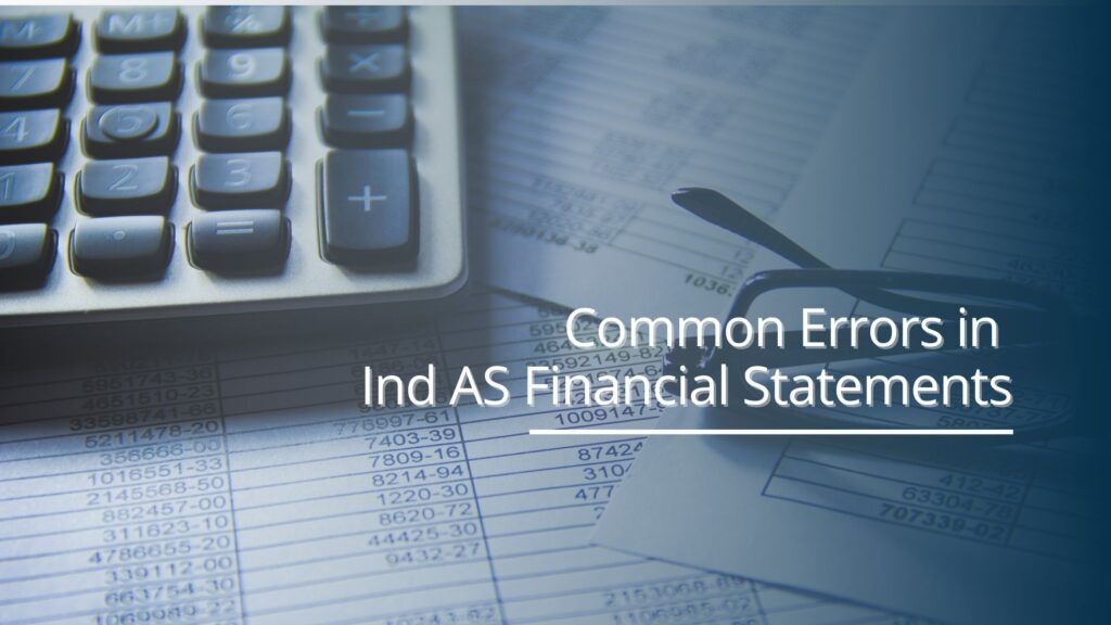 Common Errors in Ind AS Financial Statements: FRRB Observations related to Presentation of Property, Plant & Equipment