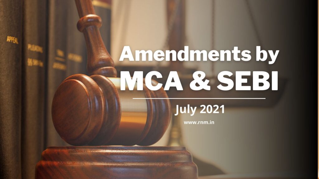 Amendments issued by MCA & SEBI