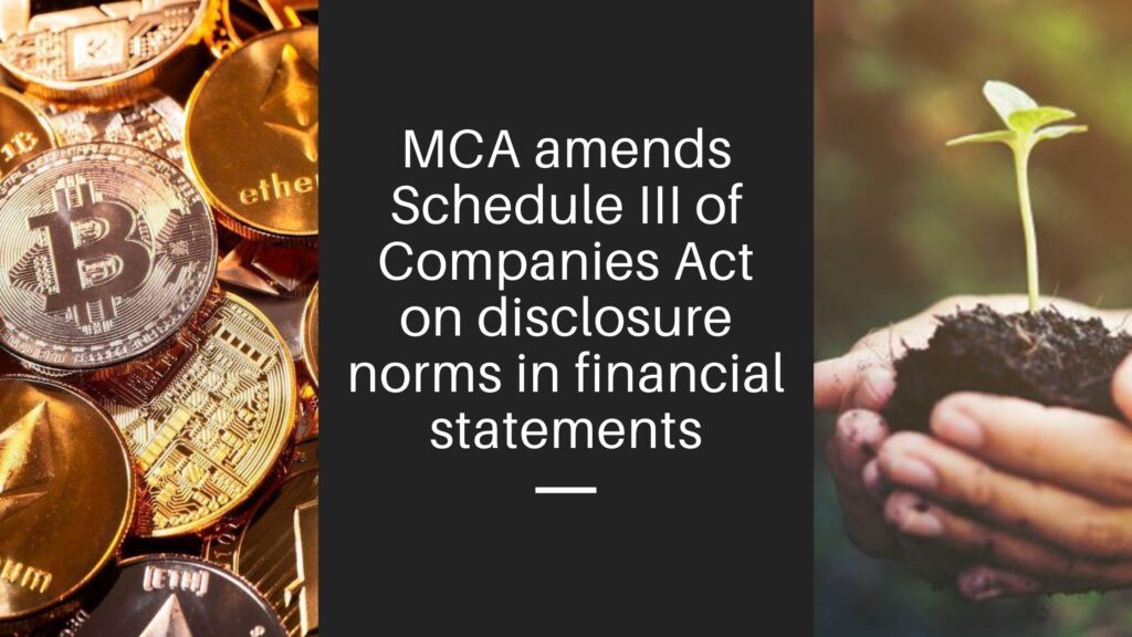 MCA amends Schedule III of Companies Act on disclosure norms in financial statements