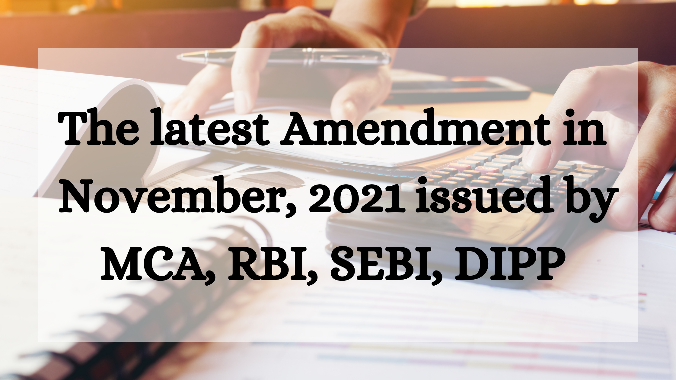 Latest Updates by MCA, RBI, SEBI