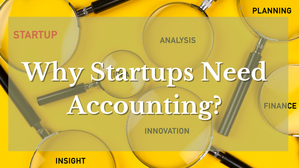 Why Startups Need Accounting?