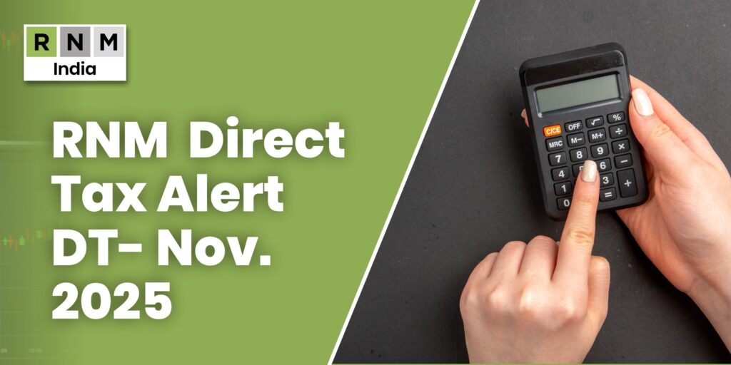 RNM Tax Alert – Direct Tax Part for November 2025 RNM Tax Alert – Direct Tax Part for November 2025