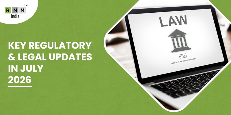 Key Regulatory & Legal Updates in July 2026 Key Regulatory & Legal Updates in July 2026